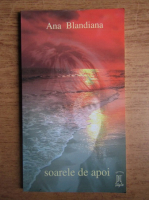 Ana Blandiana - Soarele de apoi