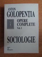 Anticariat: Anton Golopentia - Opere complete (volumul 1)