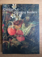 Chilean Art Crossing Borders