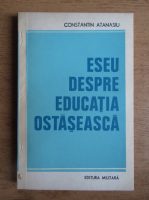 Constantin Atanasiu - Eseu despre educatia ostaseasca