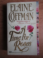 Elaine Coffman - A time for roses