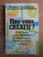 Eugene Raudsepp - Etes-vous creatif?