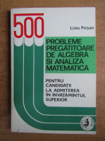 Liviu Pirsan - Probleme pregatitoare de algebra si analiza matematica