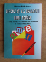Anticariat: Marina Radulescu - Dificultati ale gramaticii limbii romane 