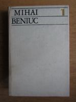 Mihai Beniuc - Scrieri (volumu 1)