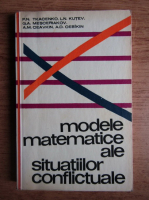 P. N. Tkacenko, L. N. Kutev - Modele matematice ale situatiilor conflictuale