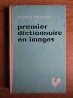 Pierre Fourre - Premier dictionnaire en images