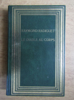 Raymond Radiguet - Le diable au corps. Le bal du comte d'orgel