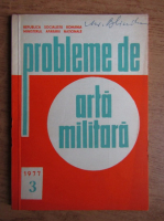 Revista probleme de arta militara, nr. 3, 1977
