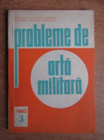 Revista probleme de arta militara, nr. 3, 1980