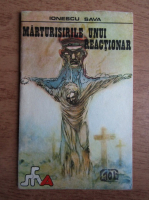 Anticariat: Sava Ionescu - Marturisirile unui reactionar