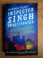 Shamini Flint - Inspector Singh investigates. A calamitous chinese killing