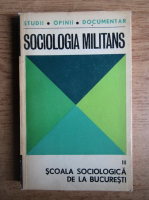 Sociologia Militans. Scoala sociologica din Bucuresti (volumul 3)