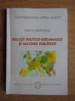 Sorin Cristescu - Relatii politico-diplomatice si militare europene