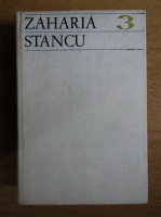 Zaharia Stancu - Scrieri (volumul 3)