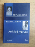 Zoltan Rostas - Activistii marunti