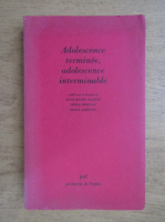 Anne Marie Alleon - Adolescence terminee, adolescence interminable