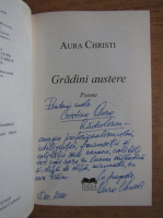 Aura Christi - Gradini austere (contine CD, cu autograful autoarei)