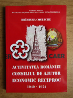 Brindusa Costache - Activitatea Romaniei in Consiliul de ajutor economic reciproc