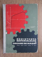D. Boiangiu, E. Rizescu - Rezistenta materialelor si organe de masini. Manual pentru scolile tehnice de maiestri (1968)