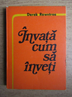 Derek Rowntree - Invata cum sa inveti