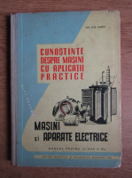 Ene Marin - Cunostinte despre masini cu aplicatii practice. Masini si aparate electrice. Manual pentru clasa a XI-a (1963)
