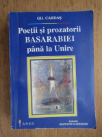 Gh. Cardas - Poetii si prozatorii Basarabiei pana la Unire 1812-1818