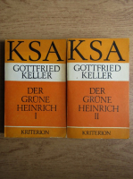 Gottfried Keller - Der Grune Heinrich (2 volume)