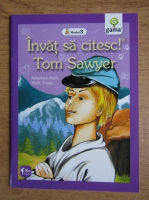 Invat sa citesc! Tom Sawyer