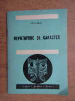 Ion Baiesu - Nepotrivire de caracter