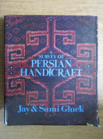 Jay Gluck - A survey of persian handicraft
