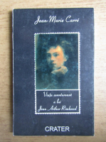 Anticariat: Jean Marie Carre - Viata aventuroasa a lui Rimbaud