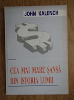 John Kalench - Cea mai mare sansa din istoria lumii