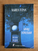 Anticariat: Marius Tupan - Vamile depresiunii