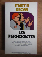 Martin Gross - Les psychocrates