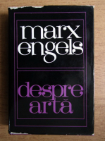 Anticariat: Marx, Engels - Despre arta (volumul 1)