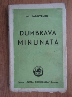 Mihail Sadoveanu - Dumbrava minunata (1935)