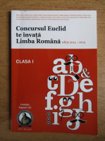 Mihail Stan - Concursul Euclid te invata limba romana. Limba si comunicare, clasa 1