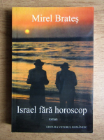 Mirel Brates - Israel fara horoscop