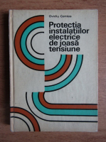 Ovidiu Centea - Protectia instalatiilor electrice de joasa tensiune