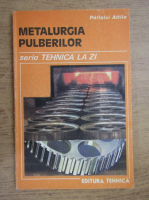 Palfalvi Attila - Metalurgia pulberilor