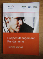 Project management fundamente. Training manual