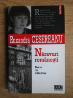 Anticariat: Ruxandra Cesereanu - Naravuri romanesti. Texte de atitudine