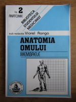 Anticariat: Viorel Ranga - Anatomia omului. Membrele, nr. 2