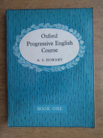 A. S. Hornby - Oxford progressive english course