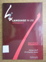 Adrian Doff, Christopher Jones - Language in use, intermediate. Self-study workbook