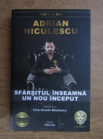 Anticariat: Adrian Niculescu, Irina Amalia Bacaoanu - Sfarsitul inseamna un nou inceput