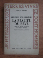 Albert Beguin - La realite du reve. Creation ey destinee II