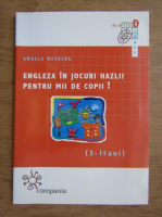 Angela Nasulea - Engleza in jocuri hazlii pentru mii de copii!