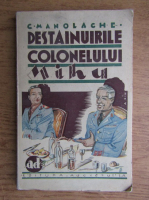 C. Manolache - Destainuirile colonelului Mihu (1925)